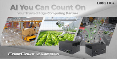 In The News: BIOSTAR Unveils EDGECOMP MS-NANX 8G/16G Industrial Edge Computing Solution