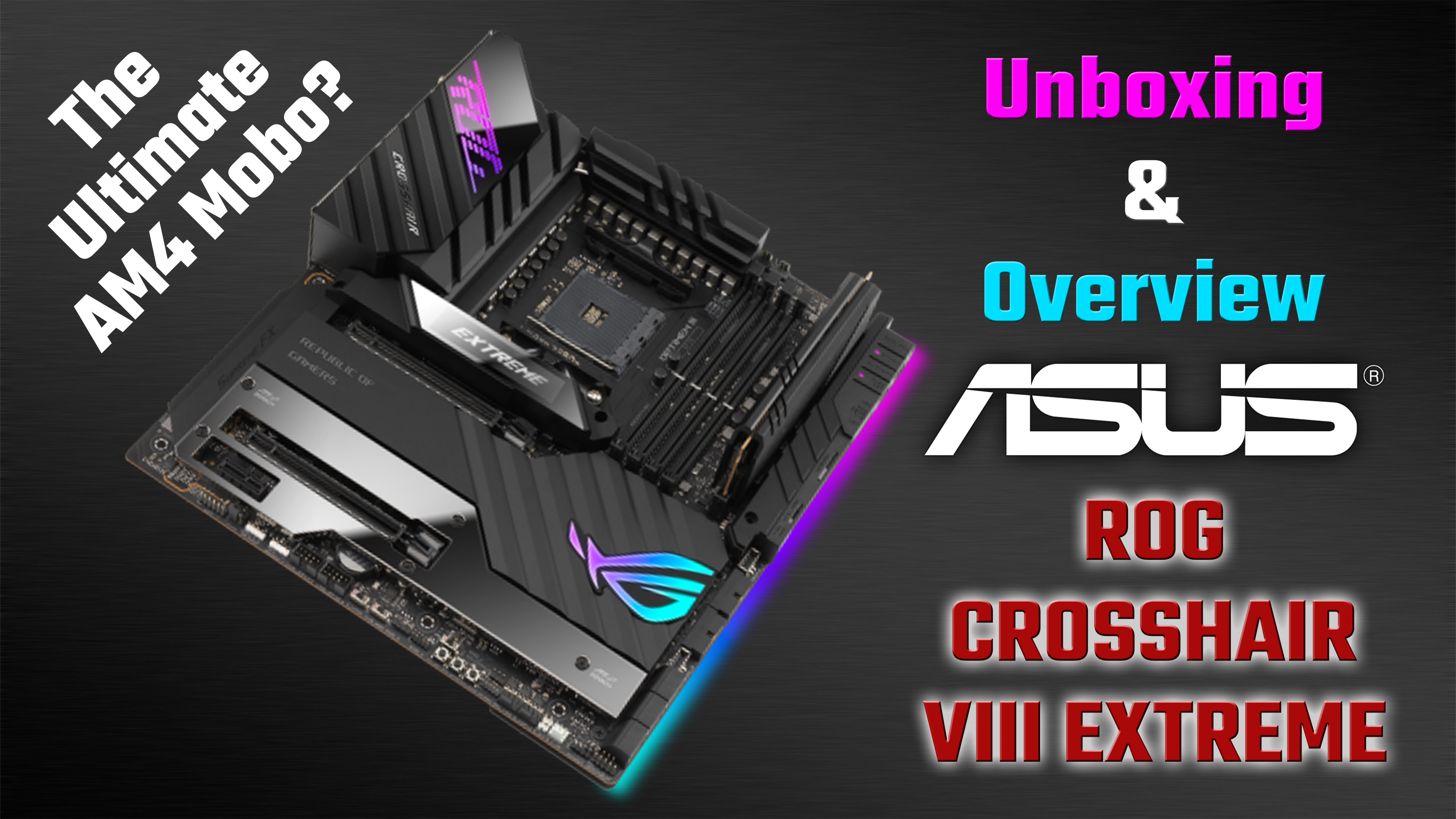 ASUS ROG Crosshair VIII Extreme Motherboard - Unboxing & Overview
